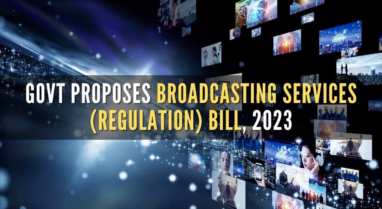 Govt Proposes Broadcasting Services Regulation Bill 2023